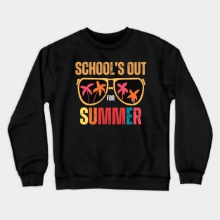 School's Out For Summer Crewneck Sweatshirt